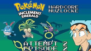 Pokémon Inclement Emerald  Hardcore Nuzlocke  Attempt 2 Episode 2 [upl. by Aisitel]