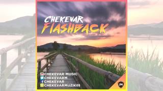 Chekevar  Flashback [upl. by Bettine589]