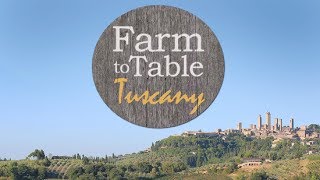 FARM TO TABLE TUSCANY FULL EPISODE [upl. by Acired726]