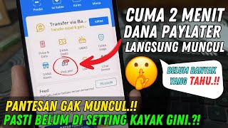 Cara Aktifkan Dana Paylater Agar Bisa Pinjam Uang di Aplikasi Dana  Cara Memunculkan Dana Paylater [upl. by Thomas]