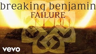 Breaking Benjamin  Failure Audio Only [upl. by Hedda]