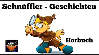 Schnüffler  Geschichten  Kinderhörbuch  Kostenlos anhören [upl. by Ereynihc]