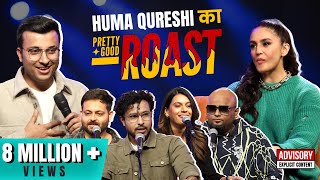 Pretty Good Roast Show S1 EP 37  Ft Huma Qureshi [upl. by Arataj]