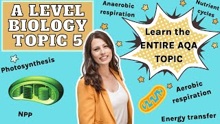 ENTIRE topic 5  A level Biology AQA Learn or revise the WHOLE topic to get you exam ready [upl. by Ysteb]