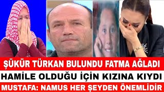 DİDEM ARSLAN YILMAZ VAZGEÇME ŞÜKÜR TÜRKAN BULUNDU MUSTAFA ERDEM HAMİLE OLDUĞU İÇİN FATMA AĞLADI [upl. by Eilliw]