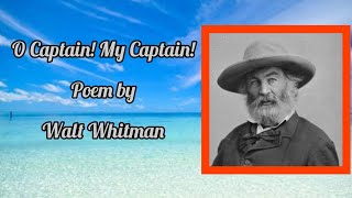 O Captain My Captain WALT WHITMAN [upl. by Viv]