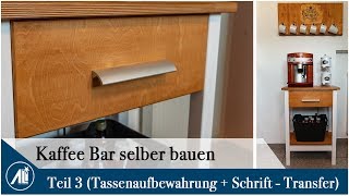 ✅KaffeBar selber bauen Teil 3 ⎮ Schrift auf Holz übertragen ⎮ Finale 💪 [upl. by Stephenson]