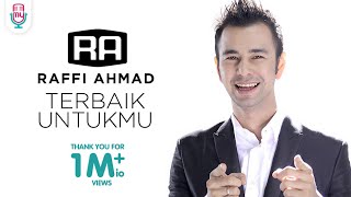 Raffi Ahmad  Terbaik Untukmu Official Music Video [upl. by Persis]