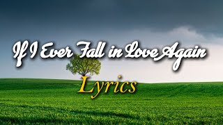 If I Ever Fall in Love Again Lyrics by Kenny Rogers [upl. by Bacchus]