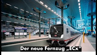 Der neue Fernzug quotECxquot  InfosVorstellung [upl. by Ydna]