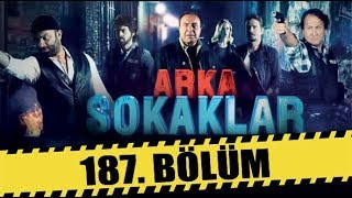 ARKA SOKAKLAR 187 BÖLÜM  FULL HD [upl. by Ramar]