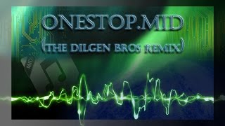 Onestopmid The Dilgen Bros Drum amp Bass Remix [upl. by Atilamrac]