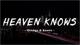 Heaven Knows  Orange amp Lemon  Wish 1075 Songs 2024 With Lyrics [upl. by Selrahcnhoj872]