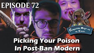 Episode 72 Picking Your Poison In PostBan Modern [upl. by Hgierb152]