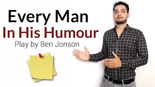 Every Man in His Humour Play by Ben Jonson in Hindi summary Explanation [upl. by Icak830]