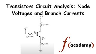 Transistors Circuit Analysis Node Voltages and Branch Currents [upl. by Leizar525]