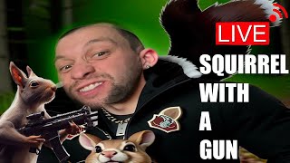 Squirrel with a Gun lets get nutty Tarkov later [upl. by Rochester]