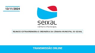 Reunião Extraordinária e Ordinária da Câmara Municipal do Seixal – 13 de novembro de 2024 [upl. by Eiramadnil]