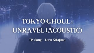 TOKYO GHOUL OST  Unravel Acoustic Version  My Friends Death [upl. by Mayram900]