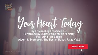 YOUR HEART TODAY  Bukas Palad Music Ministry Lyric Video [upl. by Neirda771]