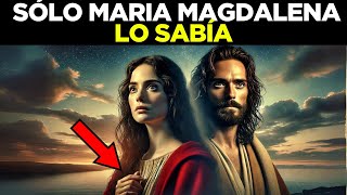 Dos SECRETOS que JESÚS reveló SÓLO a María MAGDALENA Cómo reaccionaron los 12 discípulos [upl. by Brightman]