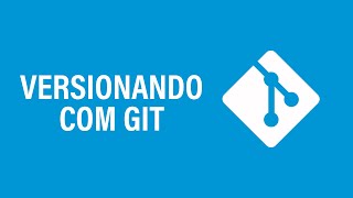 Como fazer versionamento com Git [upl. by Marcus880]