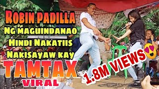 Tamtax Live Concert Hindi Nakatiis Ang Robin Padilla Ng Maguindanao Nakisayaw Kay Tamtax Moro Song [upl. by Vladi]