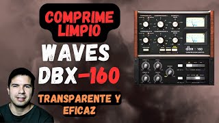 Cómo comprimir sin destruir  Waves dbx160 [upl. by Alvita]