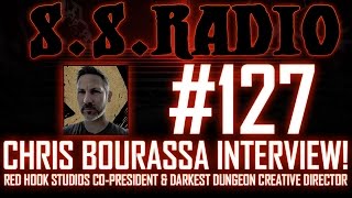 SS RADIO 127  DARKEST DUNGEON SPECIAL CHRIS BOURASSA INTERVIEW [upl. by Atsillac]