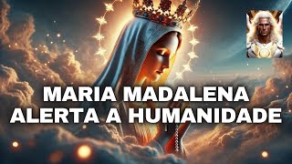 MARIA MADALENA ALERTA A HUMANIDADE [upl. by Sabelle]