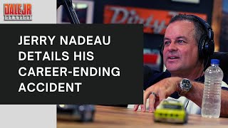 Jerry Nadeau Details His CareerEnding Accident [upl. by Naux74]