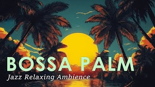 Bossa Nova Natural Relax  Perfect Bossa Nova Jazz for a Tropical Escape  Jazz Alchemy Quartet [upl. by Hadnama]