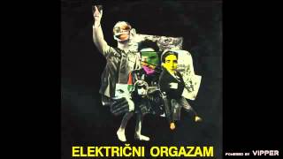 Elektricni orgazam  Krokodili dolaze 2  Audio 1981 [upl. by Drofla]