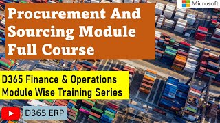 Microsoft Dynamics 365 Finance and Operations  Procurement and Sourcing Module Training [upl. by Lierbag]