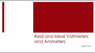 Real and Ideal Voltmeters and Ammeters [upl. by Cohn]