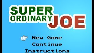 Super Ordinary Joe Walkthrough [upl. by Llenra]