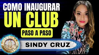 Te Enseño a Inaugurar un Club Paso a Paso  Sindy Cruz [upl. by Vale]