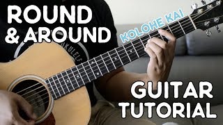 Round amp Around Guitar Tutorial  Kolohe Kai [upl. by Haseena]