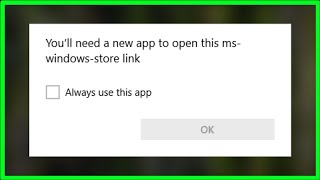 quot Youll need a new App To Open This ms windows store link quot  Fix  2022  Microsoft Store [upl. by Odlonyer574]