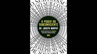 AUDIOLIVRO O Poder do Subconsciente  Joseph Murphy  Audiobook Completo [upl. by Monney359]