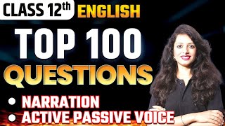 Class 12th English Grammar TOP 100 Most Important Questions  Narration and Active Passive Voice [upl. by Ynnek]