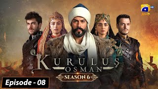 Kurulus Osman Season 06 Episode 08  Urdu Dubbed  Har Pal Geo [upl. by Sculley]