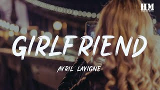 Avril  Girlfriend lyric [upl. by Rehpoitsirhc]