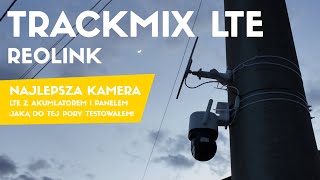 Reolink TrackMix zewnętrzna kamera LTE zasilana energią słoneczną  najlepsza jaką testowałem [upl. by Anyela898]