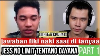 😱MENGEJUTKAN ini jawaban fiki naki saat di tanya jess no limit Part1 [upl. by Oirrad]