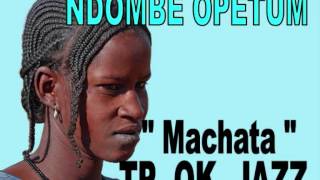 Machata NDOMBE OPETUM et OK JAZZ [upl. by Ruthann]