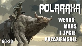 Polaraxa 6820 Wenus Mars i życie pozaziemskie [upl. by Phyllis]