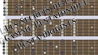 Les Secrets de la Gamme Pentatonique à la Guitare  Penta Origines 1ère partie [upl. by Ednargel]