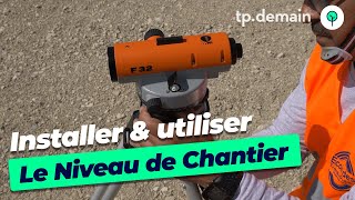 Maîtrisez le Niveau de Chantier  Installation et Utilisation [upl. by Margarita241]