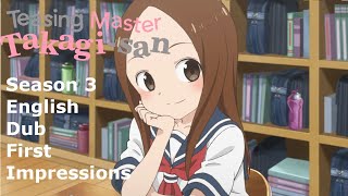 TakagiSan Season 3 English Dub First Impressions [upl. by Ck725]